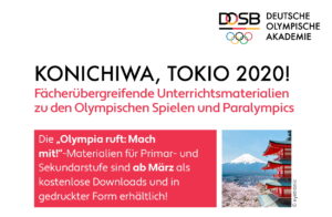 Fächerübergreifende Unterrichtsmaterialien "Olympia ruft: Mach mit!" Tokio 2020